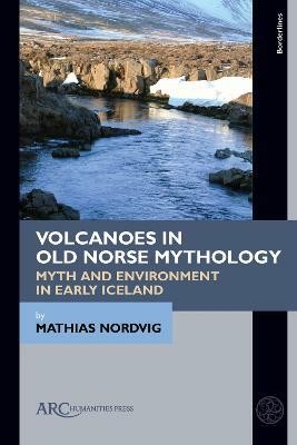 Volcanoes in Old Norse Mythology(English, Electronic book text, Nordvig Mathias)