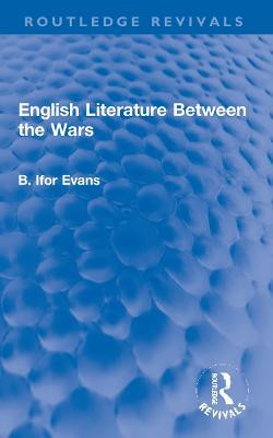 English Literature Between the Wars(English, Paperback, Evans B. Ifor)