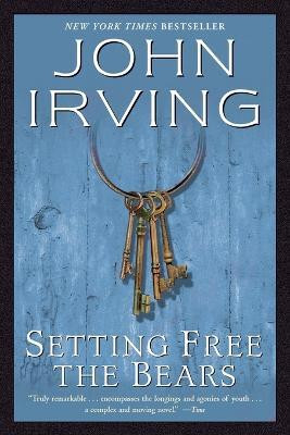 Setting Free the Bears(English, Paperback, Irving John)
