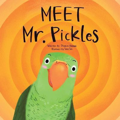 Meet Mr. Pickles(English, Paperback, Hanna Sharon)