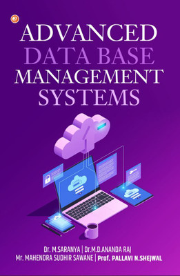 Advanced Data Base Management Systems(Paperback, Dr.M. Saranya, Dr.M.D.Ananda Raj, Mr. Mahendra Sudhir Sawane)
