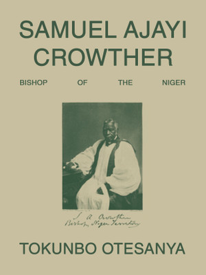 Samuel Ajayi Crowther(English, Paperback, Otesanya Tokunbo)