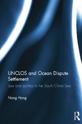 UNCLOS and Ocean Dispute Settlement(English, Paperback, Hong Nong)