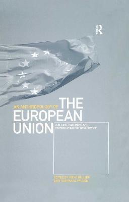 An Anthropology of the European Union Revised Edition(English, Hardcover, unknown)