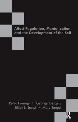 Affect Regulation, Mentalization and the Development of the Self(English, Paperback, unknown)