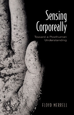Sensing Corporeally(English, Electronic book text, Merrell Floyd)