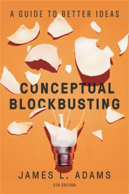Conceptual Blockbusting (Fifth Edition)(English, Paperback, Adams James L.)