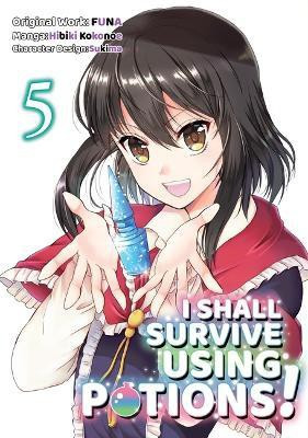 I Shall Survive Using Potions (Manga) Volume 5(English, Paperback, FUNA Hiro)