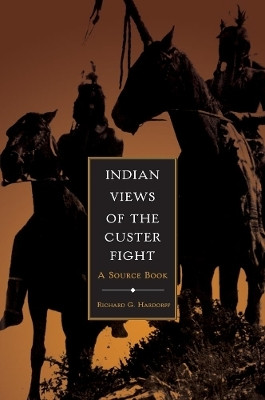 Indian Views of the Custer Fight(English, Paperback, Hardorff Richard G.)
