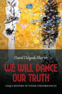 We Will Dance Our Truth(English, Paperback, Shorter David Delgado)
