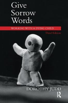 Give Sorrow Words(English, Paperback, Judd Dorothy)