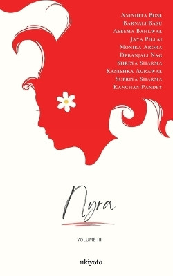 Nyra Volume III(English, Paperback, Anindita Bose)