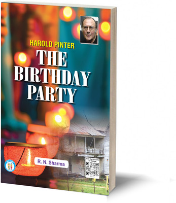 Narain's The Birthday Party Harold Pinter By- R.N. Sharma General Introduction, Detailed Summary of the Play Character- Sketches, Critical Comment and Opinions Question and Answers etc.(Paperback, R.N. Sharma)