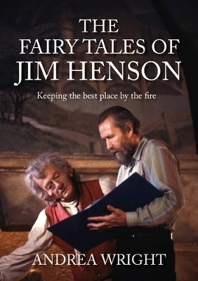The Fairy Tales of Jim Henson(English, Hardcover, Wright Andrea)