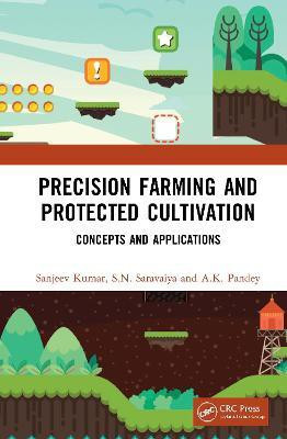 Precision Farming and Protected Cultivation(English, Hardcover, Kumar Sanjeev)