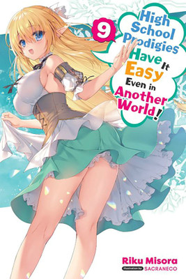 High School Prodigies Have It Easy Even in Another World!, Vol. 9 (light novel)(English, Paperback, Thrasher Nathaniel)
