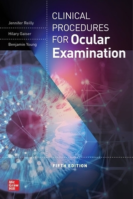 Clinical Procedures for the Ocular Examination, Fifth Edition(English, Paperback, Reilly Jennifer)
