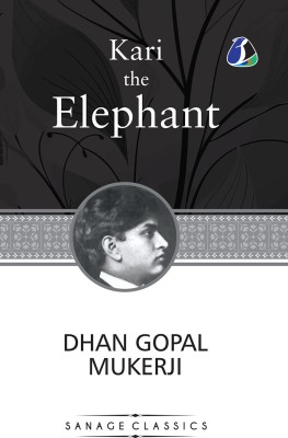 Kari the Elephant (Deluxe Hardcover Book)(Hardcover, Dhan Gopal Mukerji)