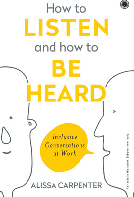How to Listen and How to Be Heard(English, Paperback, unknown)