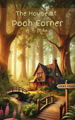 The House at Pooh Corner(English, Paperback, Milne A a)