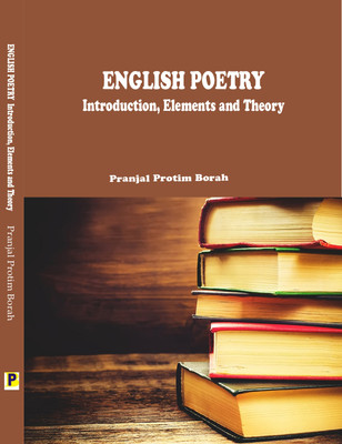 English Poetry Introduction Elements and Theory(Paperback, Pranjal Protim Borah)