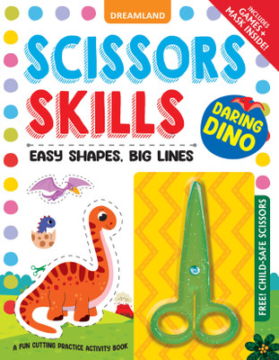 Daring Dino Scissors Skills Activity Book for Kids Age 4 - 7 years | With Child- Safe Scissors, Games and Mask  - Cutting Practice Workbook Dinosaur Games, Fun Craft Activities &| Develop Fine Motor Skills & Creativity(Paperback, Dreamland)