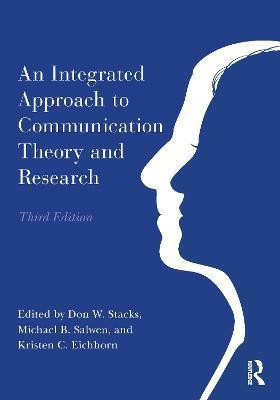 An Integrated Approach to Communication Theory and Research(English, Electronic book text, unknown)