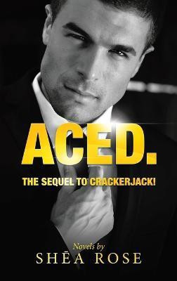 Aced.(English, Hardcover, Rose Shea)