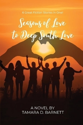 Seasons of Love to Deep South Love(English, Paperback, Barnett Tamara)
