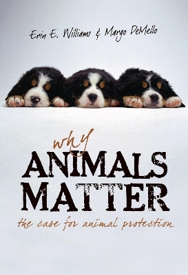Why Animals Matter(English, Paperback, Williams Erin E.)