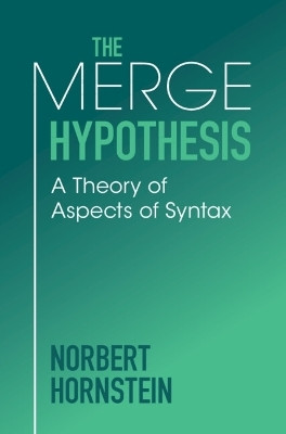 The Merge Hypothesis(English, Hardcover, Hornstein Norbert)