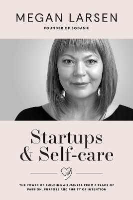 Startups & Self-care(English, Paperback, Larsen Megan)