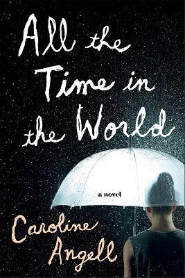 All the Time in the World(English, Paperback, Angell Caroline)