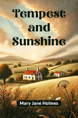 Tempest and Sunshine(English, Paperback, Holmes Mary Jane)