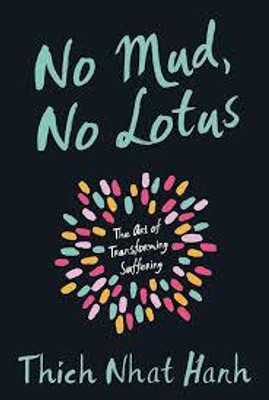 no mud no lotus(Paperback, Thich Nhat Hanh)