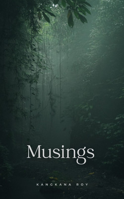 Musings(Paperback, Kangkana Roy)