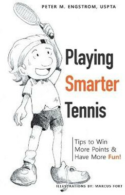 Playing Smarter Tennis(English, Paperback, Engstrom Uspta Peter M)