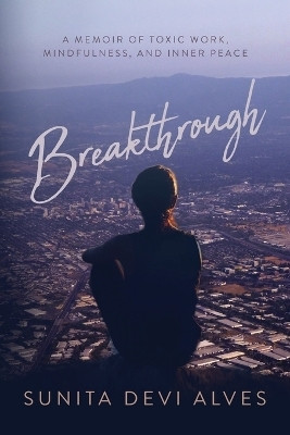 Breakthrough(English, Paperback, Alves Sunita Devi)