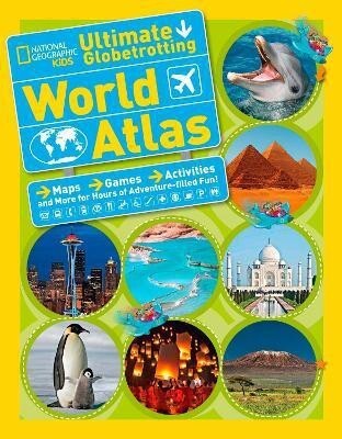 National Geographic Kids Ultimate Globetrotting World Atlas(English, Paperback, National Geographic Kids)