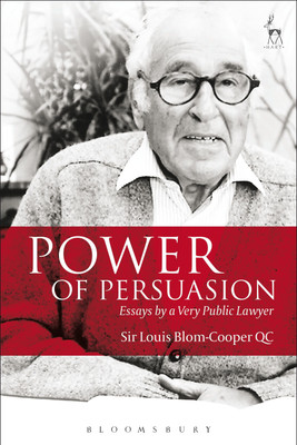Power of Persuasion(English, Hardcover, Blom-Cooper Louis Sir)