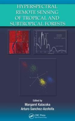 Hyperspectral Remote Sensing of Tropical and Sub-Tropical Forests(English, Hardcover, unknown)