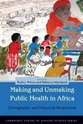 Making and Unmaking Public Health in Africa(English, Hardcover, unknown)