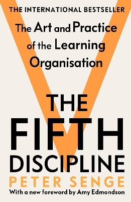 The Fifth Discipline: The art and practice of the learning organization(English, Paperback, Senge Peter M)
