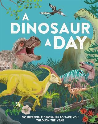 A Dinosaur a Day(English, Hardcover, Smith Miranda)