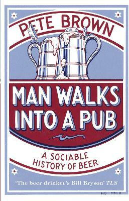 Man Walks Into A Pub(English, Paperback, Brown Pete)