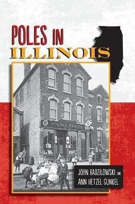 Poles in Illinois(English, Paperback, Radzilowski John)