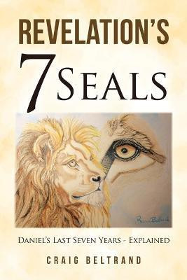 Revelation's 7 Seals(English, Paperback, Beltrand Craig)