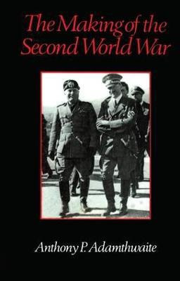 The Making of the Second World War(English, Paperback, Adamthwaite Anthony P.)