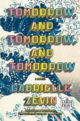 Tomorrow, and Tomorrow, and Tomorrow(English, Paperback, Zevin Gabrielle)