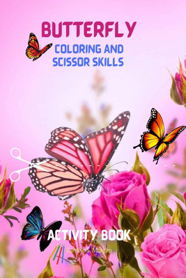 Butterfly Coloring and Scissor Skills Activity Book(English, Paperback, Camille S Morgan)